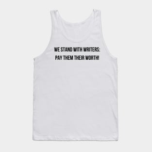 We Stand With Writers: Pay Them Their Worth! Tank Top